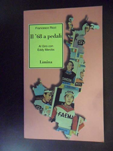 Il Sessantotto a pedali. Al giro con Eddy Merckx