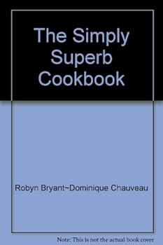 Hardcover The Simply Superb Cookbook Book