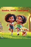 Sasha, MILLI, and Luna B0F4X139Y7 Book Cover