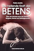 Die heilende Kraft des Betens 3862648818 Book Cover