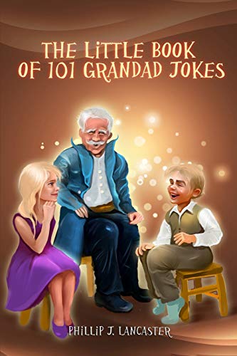 The Little Book of 101 Grandad Jokes (Awfully Good Jokes) The Little Book of 101 Grandad Jokes (Awfully Good Jokes)