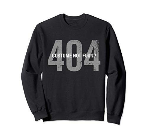Error Costume Not Found - Funny Halloween Costume Gift Idea Sudadera