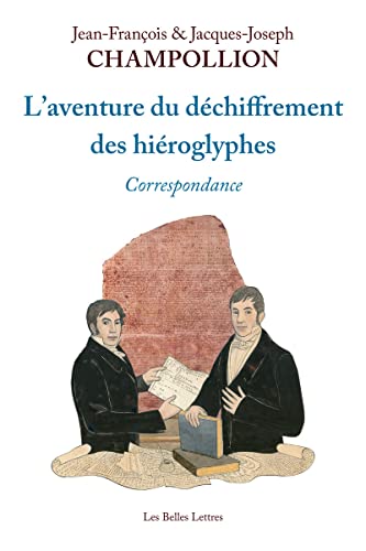 L'aventure du déchiffrement des hiéroglyphes: Correspondance