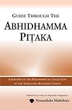 Guide Through the Abhidhamma Pitaka: A Synopsis of the Philosophical Collection of the Theravada Buddhist Canon