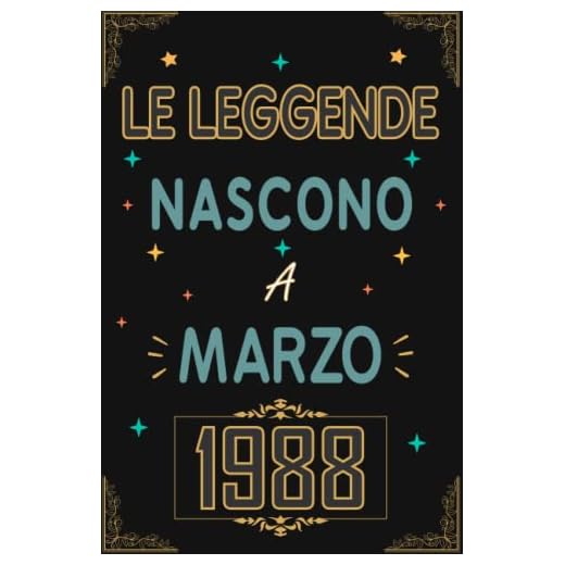 TACCUINO, LE LEGGENDE NOSCONO A MARZO 1988: Regali Compleanno uomo e donna, 35 Anni di Compleanno Regalo uomo e donna 35 Anni, Regalo per lui/lei, Taccuino da 120 pagine