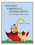 One Red Umbrella, Upside Down: A Counting & Colors Book