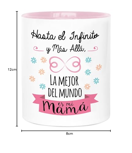 LA MENTE ES MARAVILLOSA - Taza de Cerámica con Frase y Dibujo |Hasta el Infinito y Más Allá, la Mejor del Mundo es mi Mamá| 330 ml Regalo Original para una Persona Especial, Taza de Café y Té