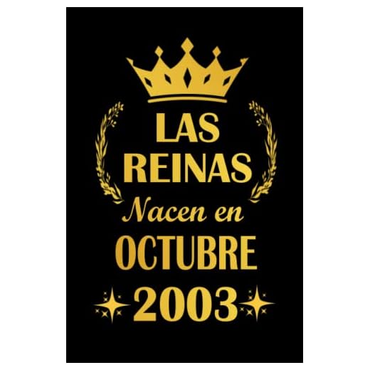 Las Reinas Nacen En Octubre 2003: cuaderno cumpleaños, regalos de cumpleaños para niña, 18 años cumpleaños, diario cuaderno, "6x9" pulgadas, 120 paginas.