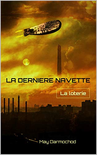 La Dernière Navette: La loterie