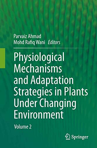 Physiological Mechanisms and Adaptation Strategies in Plants Under Changing Environment: