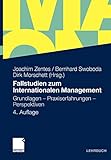 Fallstudien zum Internationalen Management: Grundlagen - Praxiserfahrungen - Perspektiven