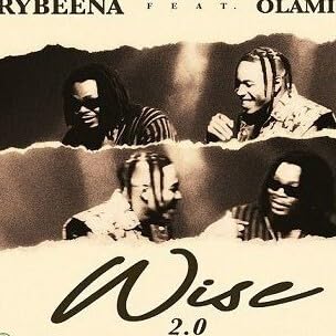 Rybeena - Wise 2.0 ft Olamide