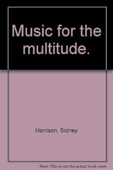 Music for the multitude