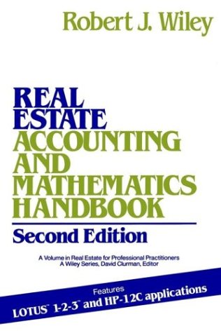 Real Estate Accounting and Mathematics Handbook (Real Estate for Professional Practitioners)