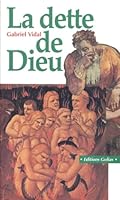 La dette de Dieu 2911453085 Book Cover