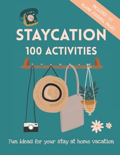 STAYCATION 100 Activities. Fun ideas for your stay at home