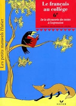 Hardcover Le français au college - sixième - de la découverte des textes a l'expression - eleve 48.4820.6 [French] Book