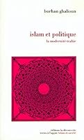 Islam et politique la modernité trahie 2707127140 Book Cover