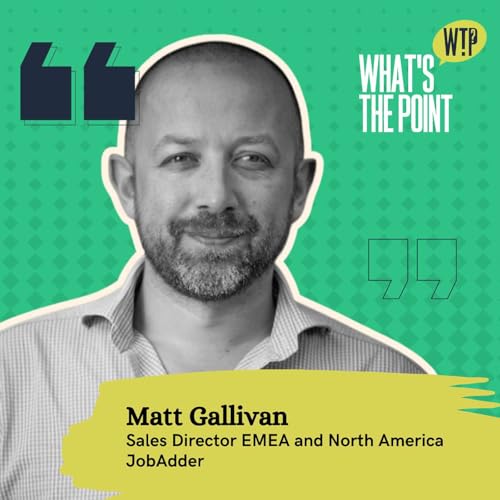#4 The Link Between Revenue & Marketing: Let’s Talk Money w/Matt Gallivan, Sales Director @ JobAdder