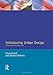 Introducing Urban Design: Interventions and Responses (Introduction To Planning Series)