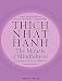 The Miracle of Mindfulness: An Introduction to the Practice of Meditation