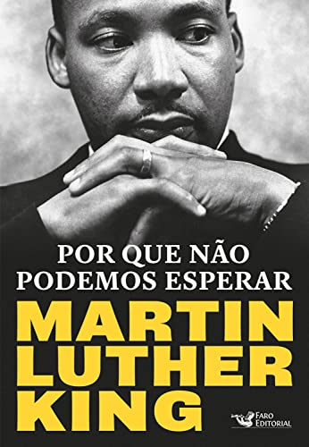 Por que não podemos esperar: Martin Luther King - King, Martin Luther