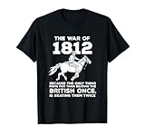 Retro War 1812 History Battle Funny Patriotic American Pride T-Shirt