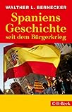 berneck immobilien  Spaniens Geschichte seit dem Bürgerkrieg (Beck Paperback 284)