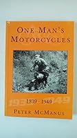 One Man's Motorcycles, 1939-1949 0953060322 Book Cover