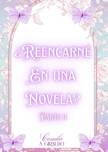 ?Reencarne en una novela?: Parte II
