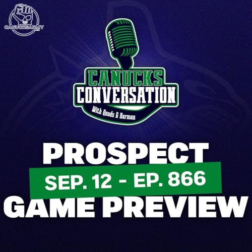 『Sep 12: Canucks games are HERE! (kind of) ft. Dave Hall (ep. 866)』のカバーアート