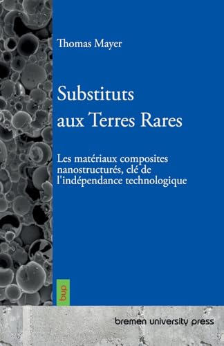 livre Substituts aux Terres Rares: Les matériaux composites nanostructurés, clé de l'indépendance technologique