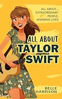 All About: Taylor Swift 1967211159 Book Cover