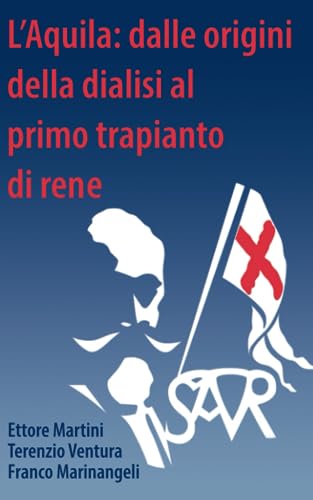 L’Aquila: dalle origini della dialisi al primo trapianto di rene