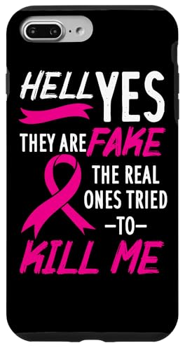 Hell Yes They Are Fake The Real Ones Tried Me Cancer �X�}�z�P�[�X iPhone 7 Plus/8 Plus �p