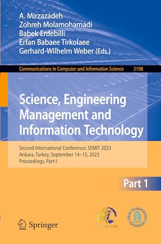 Science, Engineering Management and Information Technology: Second International Conference, SEMIT 2023, Ankara, Turkey, September 14–15, 2023, ... in Computer and Information Science)