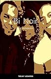 Bi Noir: The Anthology