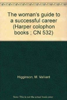 Paperback The woman's guide to a successful career (Harper colophon books ; CN 532) Book