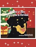  Por qué a Chloe le encanta la Navidad: ¡Una historia real sobre un perro real que ama la Navidad! Niños de 0 a 10 años