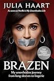 Brazen: THE SUNDAY TIMES BESTSELLING MEMOIR FROM THE STAR OF NETFLIX'S MY UNORTHODOX LIFE