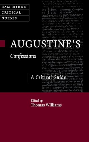 Augustine's ‘Confessions': A Critical Guide (Cambridge Critical Guides)
