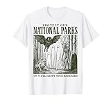 Protect Our National Parks or We'll Haunt Your Backyard T-Shirt
