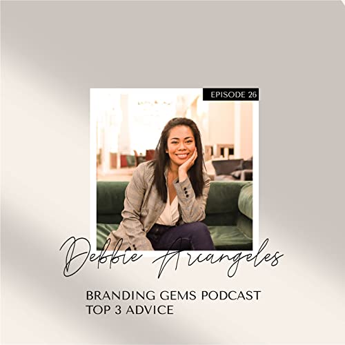 What's it like to Build Expertise Overtime? - TOP 3 BRAND ADVICE W/ DEBBIE ARCANGELES (@THEOFFBEATLIFE)