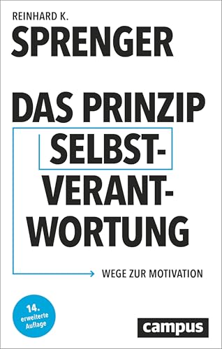 Das Prinzip Selbstverantwortung: Wege zur Motivation