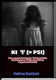 LI Ψ = PSI Parapsychologie: Telepathie Hellsehen Präkognition Psychokinese - Heinz Duthel 