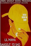 Lil Mama Savdout Fo Sho