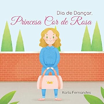 Capa do livro Princesa Cor de Rosa: Dia de Dançar