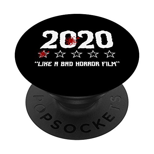 2020 Like A Bad Horror Film | Funny 2020 Bad Movie Review PopSockets Supporto e Impugnatura per Smartphone e Tablet