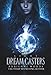 Dream Casters: Light (Dream Casters Series Book 1)