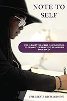 Note to Self : The 21 Day Interactive Habit-Journal to Change Your Life and Transform Your Focus 1790141370 Book Cover